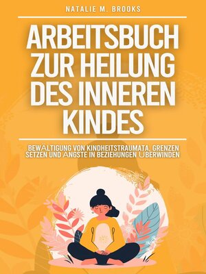 Arbeitsbuch zur Heilung des inneren Kindes - ebook